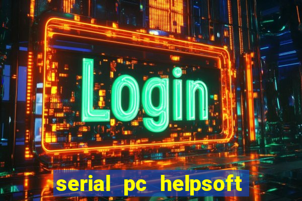 serial pc helpsoft driver updater